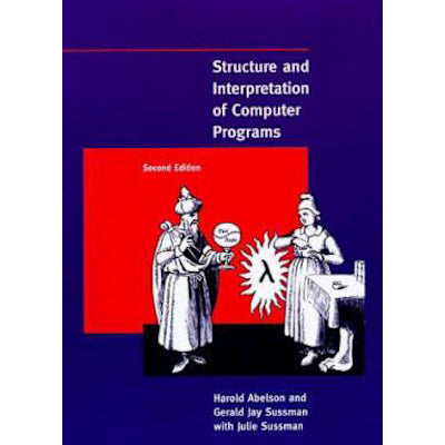 Structure &amp; Interpretation of Computer Programs