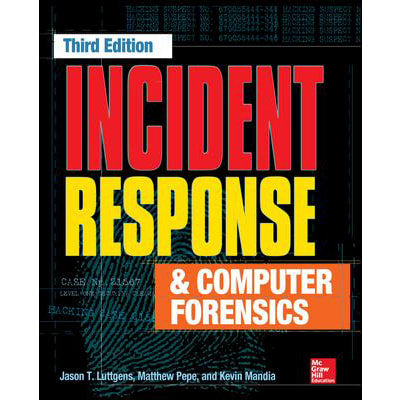 Incident Response &amp; Computer Forensics, Third Edition
