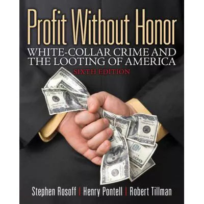 Profit without Honor: White-Collar Crime etc