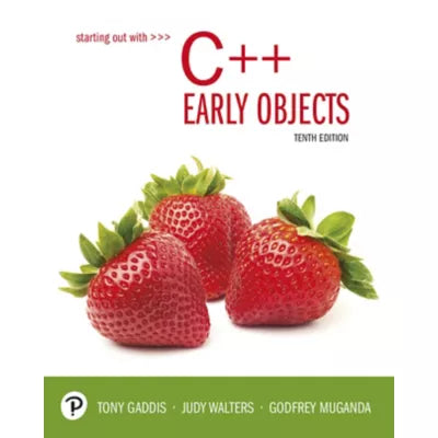 Starting Out with C++ : Early Objects