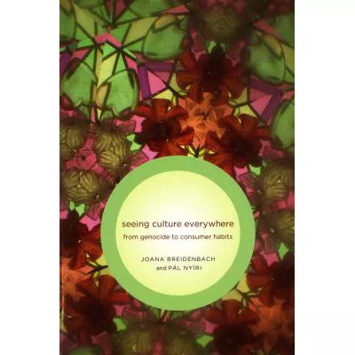 Seeing Culture Everywhere, from Genocide to Consumer Habits