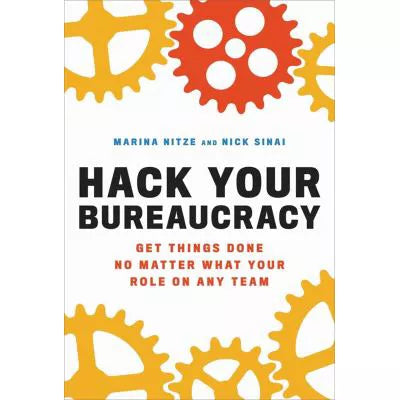 Hack Your Bureaucracy