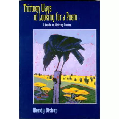 Thirteen Ways of Looking for a Poem