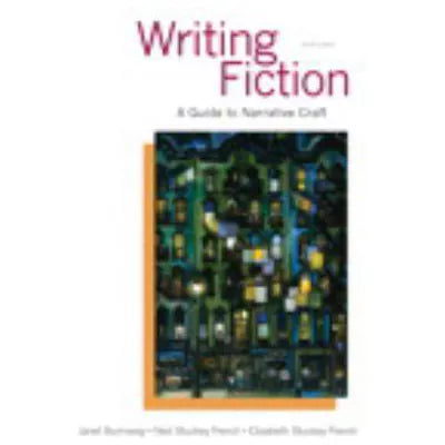 Writing Fiction: Guide to Narrative Craft