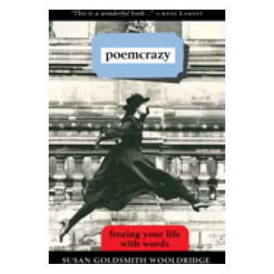 Poemcrazy: Freeing Your Life with Words