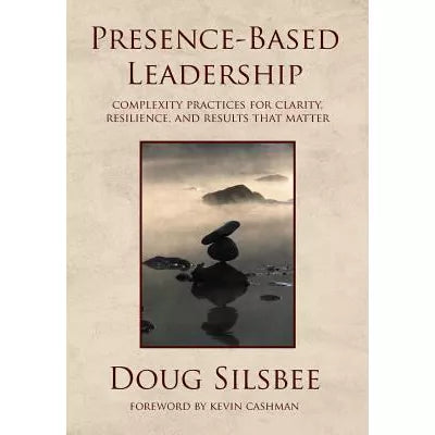 Presence-Based Leadership