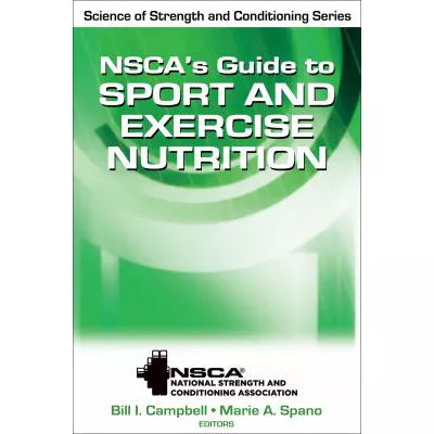 NSCA's Guide to Sport &amp; Exercise Nutrition