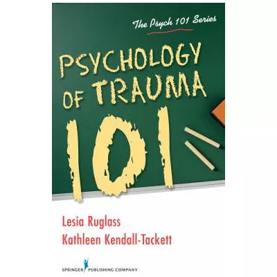 Psychology of Trauma 101
