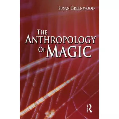 The Anthropology of Magic