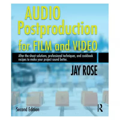 Audio Postproduction for Film and Video
