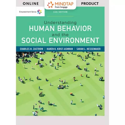 MindTap Social Work, 1 term (6 months) Instant Access for Zastrow/Kirst-Ashman/Hessenauer's Empowerment Series: Understanding Human Behavior and the Social Environment