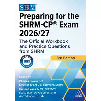 Preparing for the SHRM-CP Exam 2026/27 : The Official Workbook and 25 Practice Questions from SHRM