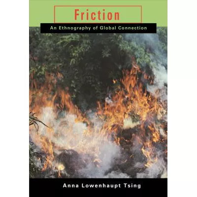 Friction : An Ethnography of Global Connection
