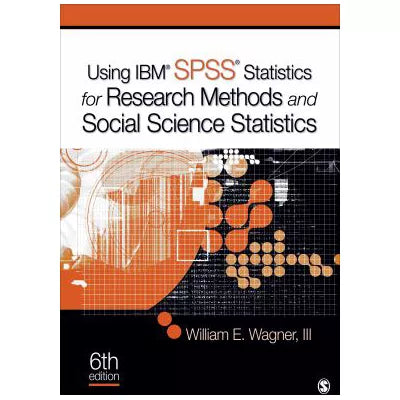 Using IBM SPSS Statistics for Res Methods &amp; S S Statistics