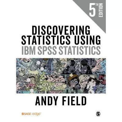 Discovering Statistics Using IBM SPSS Statistics