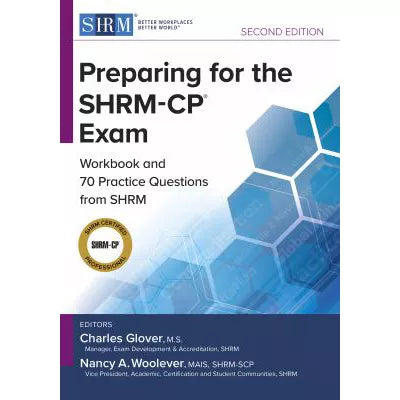 Preparing for the SHRM-CP Exam : Workbook and Practice Questions from SHRM, Second Edition
