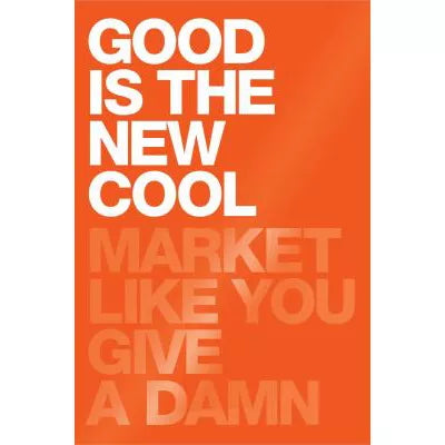 Good Is the New Cool