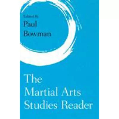 Martial Arts Studies Reader